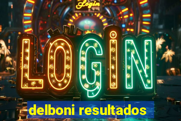 delboni resultados